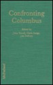 Confronting Columbus: An Anthology - John Yewell, Chris Dodge