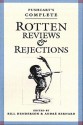 Pushcart's Complete Rotten Reviews and Rejections: A History of Insult, A Solace to Writers - Bill Henderson