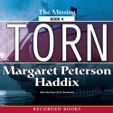 Torn: The Missing Book 4 - Magaret Peterson Haddix, Chris Sorensen