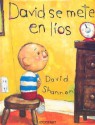 David Se Mete en Lios = David Gets in Trouble - David Shannon, Teresa Mlawer