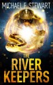 The River Keepers - Michael F. Stewart