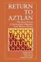 Return to Aztlan: The Social Process of International Migration from Western Mexico - Douglas S. Massey, Rafael Alarcon, Jorge Durand, Humberto Gonz Lez