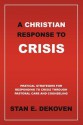 A Christian Response to Crisis - Stan E. Dekoven