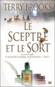 Le sceptre et le sort (Royaume magique de landover,#3) - Terry Brooks