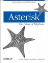 Asterisk: The Future of Telephony - Jim Van Meggelen, Jared Smith, Leif Madsen