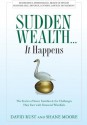 Sudden Wealth... It Happens - David Rust, Shane Moore