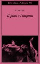 Il puro e l'impuro - Colette, Adriana Motti