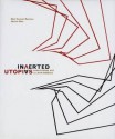 Inverted Utopias: Avant-Garde Art in Latin America - Mari Carmen Ramirez, Hector Olea