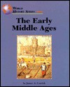 The Early Middle Ages (World History Series) - James A. Corrick