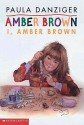 I, Amber Brown - Paula Danziger, Tony Ross