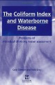 Coliform Index and Waterborne Disease - Cara Gleeson, Nick Gray