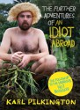 The Further Adventures of an Idiot Abroad - Karl Pilkington