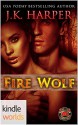 Dallas Fire & Rescue: Fire Wolf (Kindle Worlds Novella) (Black Mesa Wolves Book 0) - J.K. Harper