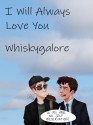 I Will Always Love You - whiskygalore