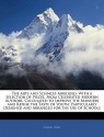 The Arts and Sciences Abridged: With a Selection of Pieces, from Celebrated Modern Authors, Calculated to Improve the Manners and Refine the Taste of - Charles S. Peirce