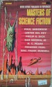 Masters of Science Fiction - Frederik Pohl, Philip K. Dick, Poul Anderson, Lester del Rey, Eric Frank Russell, Sam Merwin Jr., M.C. Pease