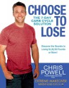 Choose to Lose: The 7-Day Carb Cycle Solution - Chris Powell