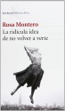 La ridícula idea de no volver a verte - Rosa Montero