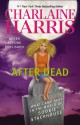 After Dead: What Came Next in the World of Sookie Stackhouse - Charlaine Harris