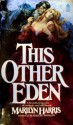 This Other Eden - Marilyn Harris