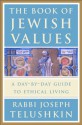 The Book of Jewish Values: A Day-by-Day Guide to Ethical Living - Joseph Telushkin