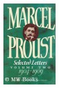 Selected Letters, Vol. 2: 1904-1909 - Marcel Proust