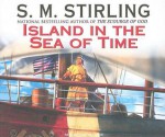 Island in the Sea of Time (Nantucket, #1) - S.M. Stirling, Todd McLaren