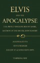 Elvis and the Apocalypse - Steve Werner