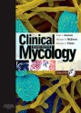 Clinical Mycology [With CDROM] - Elias J. Anaissie