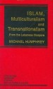 Islam, Multiculturalism and Transnationalism - Michael Humphrey