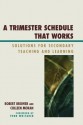 A Trimester Schedule That Works - Robert Brower, Colleen Moran