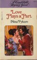 Love Plays a Part (Candlelight Regency #675) - Nina Coombs Pykare