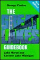 The Great Lakes Guidebook: Lake Huron and Eastern Lake Michigan - George Cantor