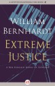 Extreme Justice (The Ben Kincaid Novels, 7) - William Bernhardt