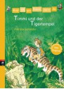 Erst ich ein Stück, dann du - Timmi und der Tigertempel: Band 16 (German Edition) - Patricia Schröder, Heribert Schulmeyer