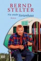 Nie wieder Ferienhaus: Roman (German Edition) - Bernd Stelter