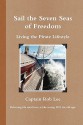 Sail the Seven Seas of Freedom - Rob Lee