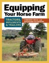 Equipping Your Horse Farm: Tractors, Trailers, Trucks &Amp; More - Cherry Hill, Richard Klimesh