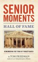 Senior Moments Hall of Fame: Remembering the Titans Of Forgetfulness - Tom Friedman