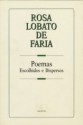 Poemas, Escolhidos E Dispersos - Rosa Lobato de Faria