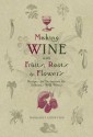 Making Wine with Fruits, Roots & Flowers - Margaret Crowther