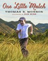 One Little Match - Thomas S Monson, Dan Burr