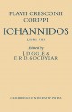 Flavii Cresconii Corippi Iohannidos - James Diggle, F.R.D. Goodyear