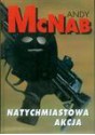 Natychmiastowa akcja - Andy McNab