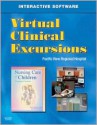 Virtual Clinical Excursions for Nursing Care of Children: Principles & Practice - Susan R. James, Jean Ashwill