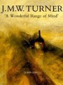 J. M. W. Turner: A Wonderful Range of Mind - John Gage