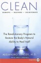 Clean: The Revolutionary Program to Restore the Body's Natural Ability to Heal Itself - Alejandro Junger