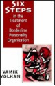 Six Steps In The Treatment Of Borderline Personality Organization - Vamık D. Volkan