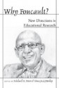 Why Foucault?: New Directions in Educational Research - Michael A. Peters, Tina Besley