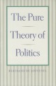 The Pure Theory of Politics - Bertrand De Jouvenel